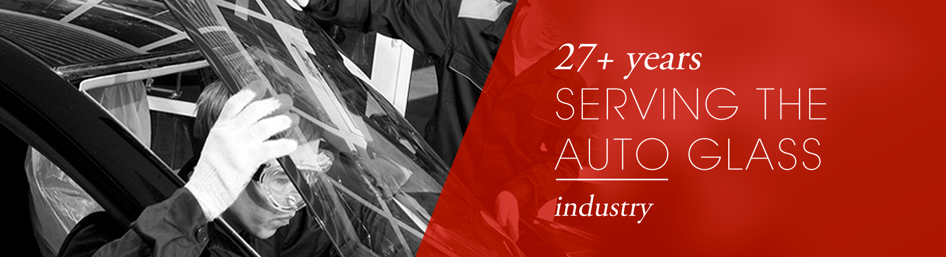 27+ years serving the auto glass industry